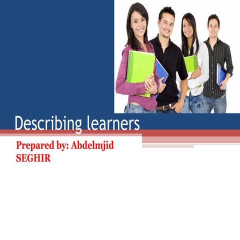 Describing Learners