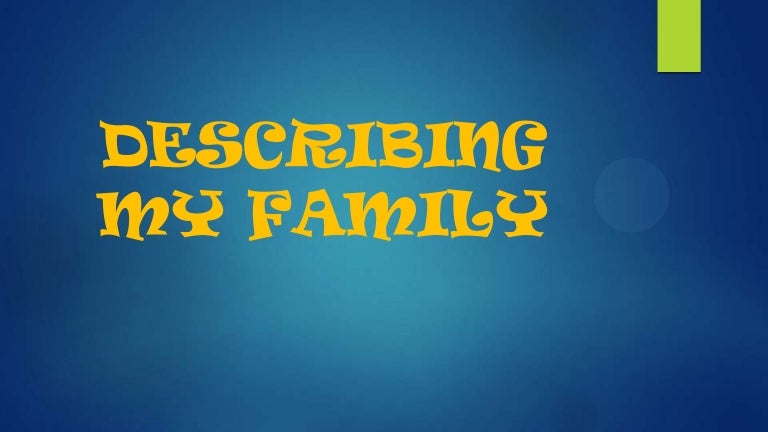 Describing my family