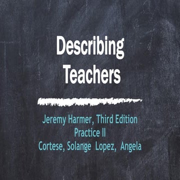 Describing teachers (angela lopez, solange cortese)
