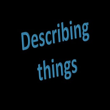Describing things