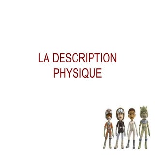 Description physique