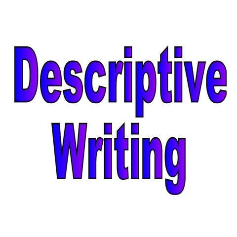 Descriptive Writing