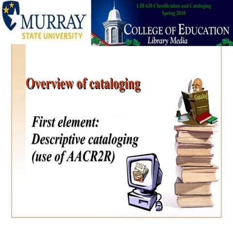 Descriptive Cataloging 2003 version