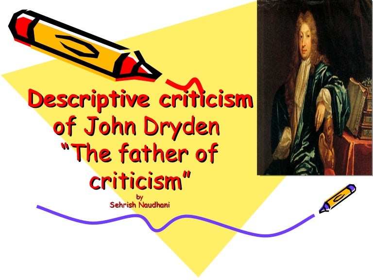 Descriptive criticism by John Dryden