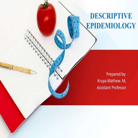 Methods of Epidemiology - Descriptive epidemiology