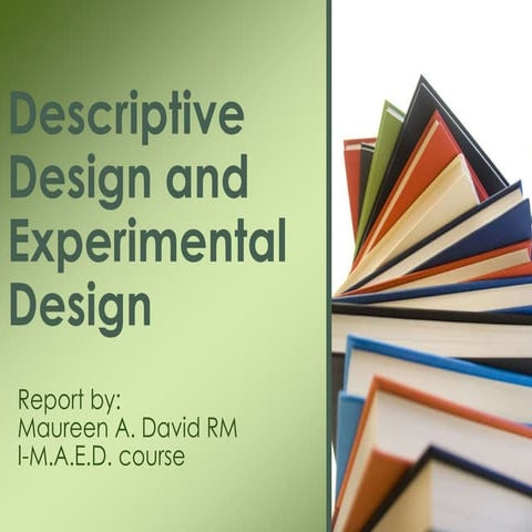 Descriptive Method and Experimental Method by Maureen A. David RM