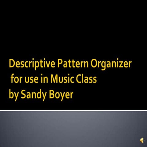 Descriptive pattern organizer