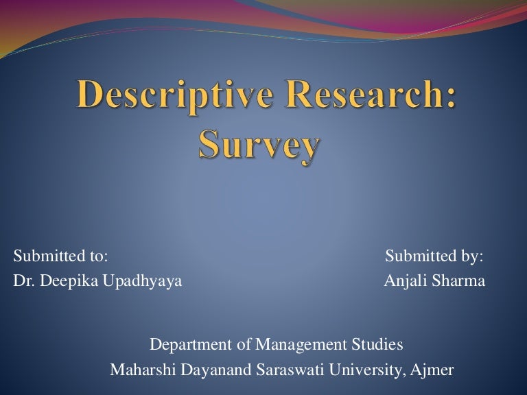 Descriptive research : Survey