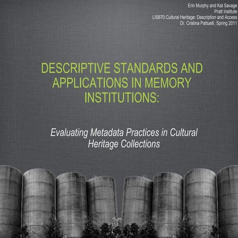 Descriptive Standards and Applications in Memory Institutions
