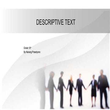 DESCRIPTIVE TEXT  grade 10 Explanation.pptx