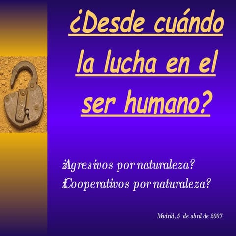Desde CuáNdo La Lucha En El Ser Humano