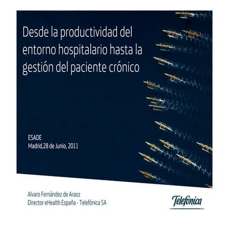 Desde la productividad del entorno hospitalario hasta la gestion del paciente...