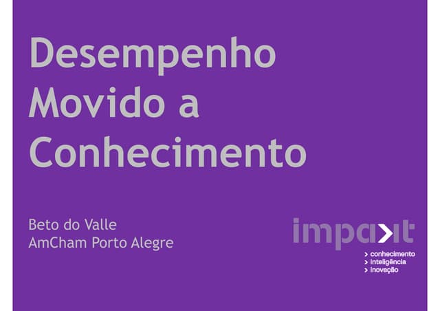 Desempenho Movido a Conhecimento - ...