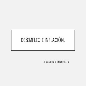 RELACIÓN ECONOMICA DESEMPLEO E INFLACIÓN