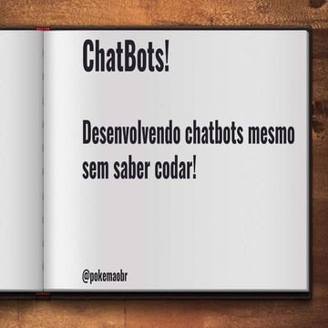 Desenvolvendo chatbots mesmo sem saber codar!