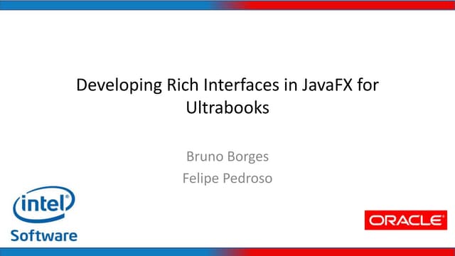 Developing Rich Interfaces in JavaFX for Ultrabooks