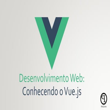 Desenvolvimento Web: Conhecendo o Vue.Js - Francisco Matheus Ricelly Pinto de...