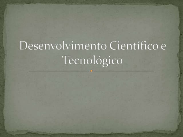 Desenvolvimento científico e tecnol...