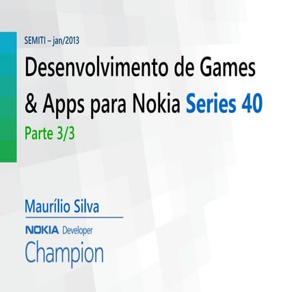 Desenvolvimento de games & apps para nokia series 40   parte 3