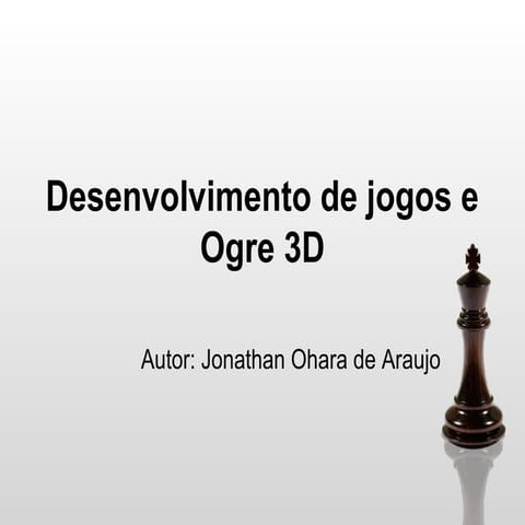 Desenvolvimento de jogos e ogre 3D - Palestra Fatec Santos