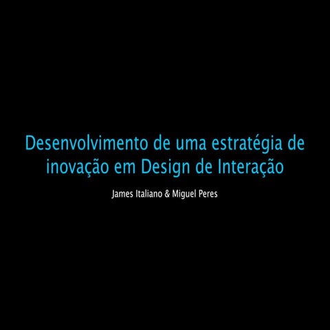 Desenvolvimento De Uma Estratégia De Inovação Em  Design De  Interação