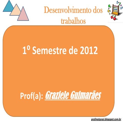 Desenvolvimento dos trabalhos 2012