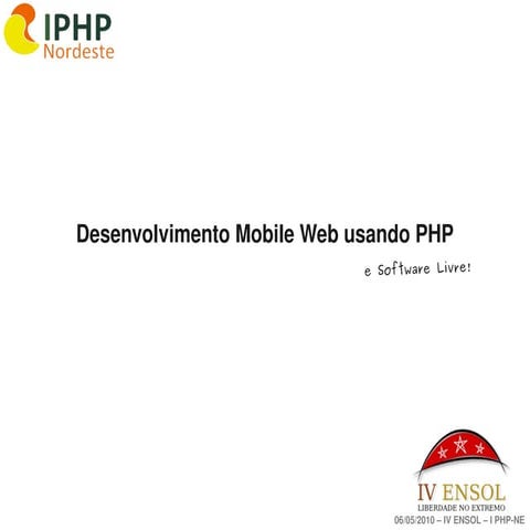Desenvolvimento Mobile Web usando PHP e Software Livre