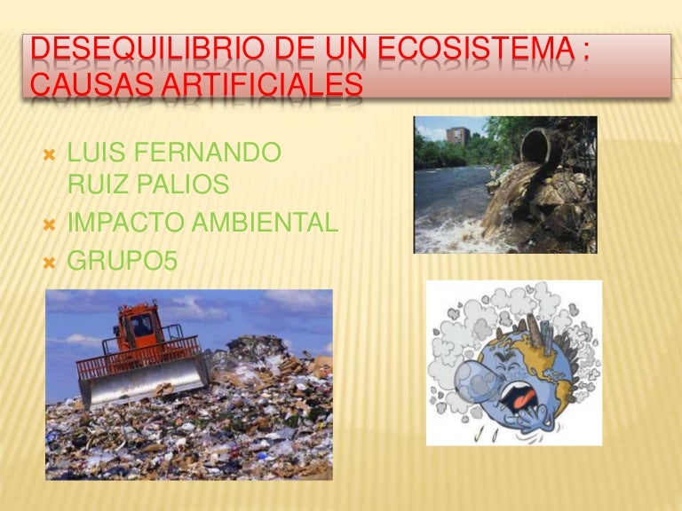 Desequilibrio de un ecosistema Desequilibrio de un ecosistema