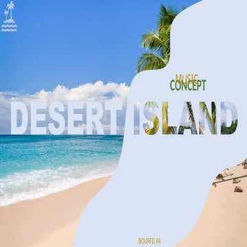 Desert Island: music concept, personal project