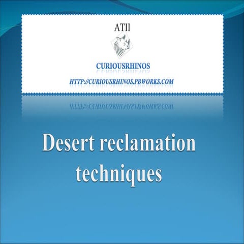 Desert reclamation techniques