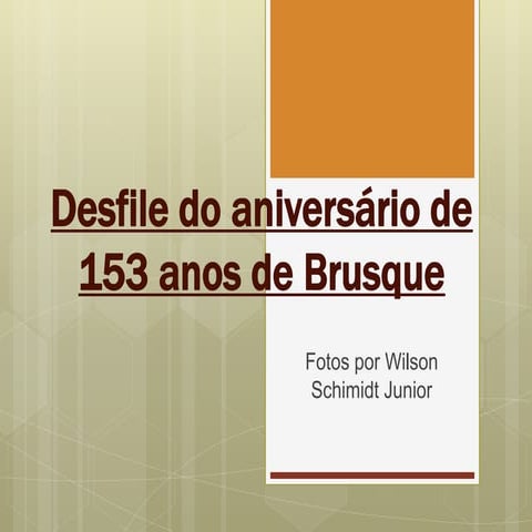 Desfile do aniversário de 153 anos de brusque
