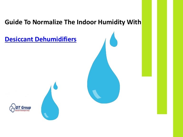 Desiccant dehumidifier guide to normalize humidity