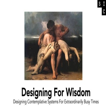 Chris Dancy - Designing for Wisdom: Designing Contemplative Systems for Extra...