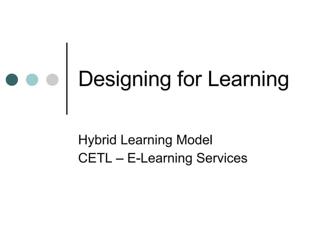 Designing for Learning - the Hybrid Learning Model