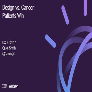 Design vs.Cancer: Patients Win UXDC 2017