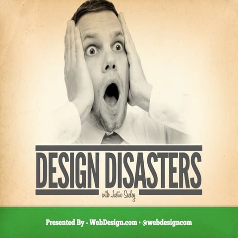 Design Disaster