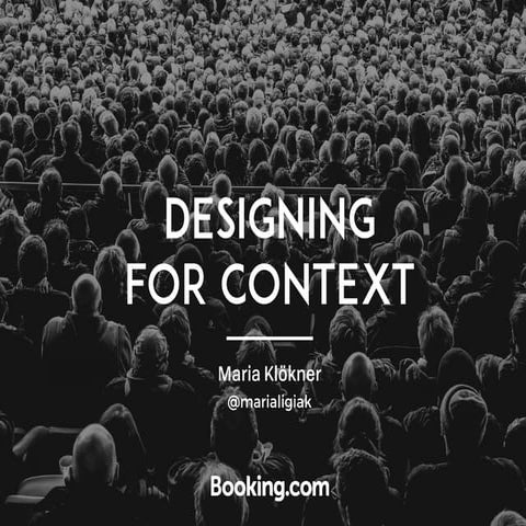 Designing for Context