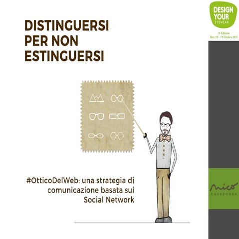 Distinguersi per non estinguersi - #OtticoDelWeb