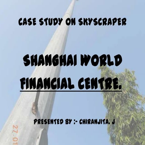 case study of shanghai world finance centre.