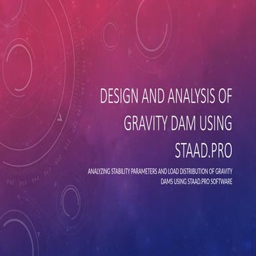 Design and Analysis of Gravity Dam Using STAAD.pptx