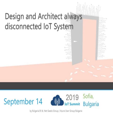IoTSummit: Design and architect always disconnected iot system