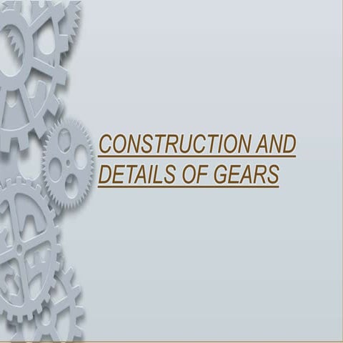 Design and construction of gear1