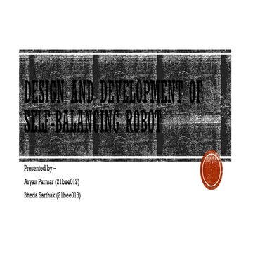 Design and development of self-balancing robot.pptx