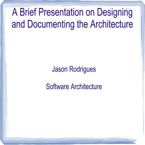 Design and documentation of software architectures