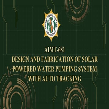 DESIGN AND FABRICATION OF SOLAR POWERED WATER PUMPING SYSTEM WITH AUTO ...