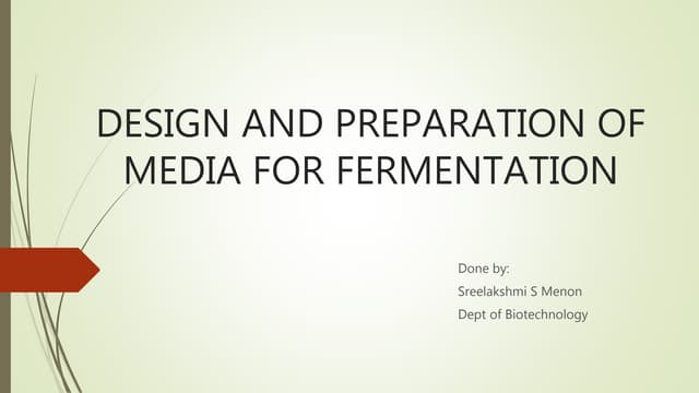 Design and preparation of media for fermentation