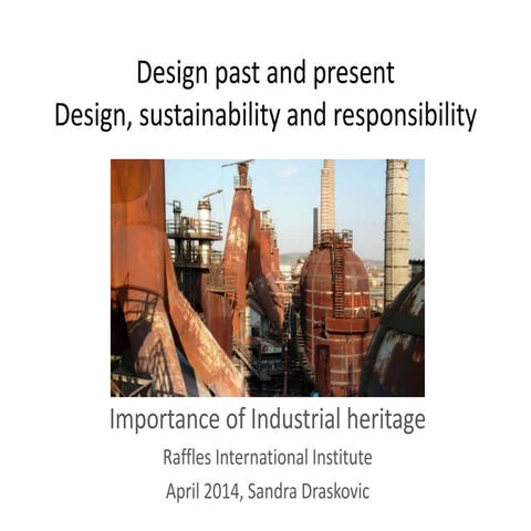Design and social responsibility, industrial heritage