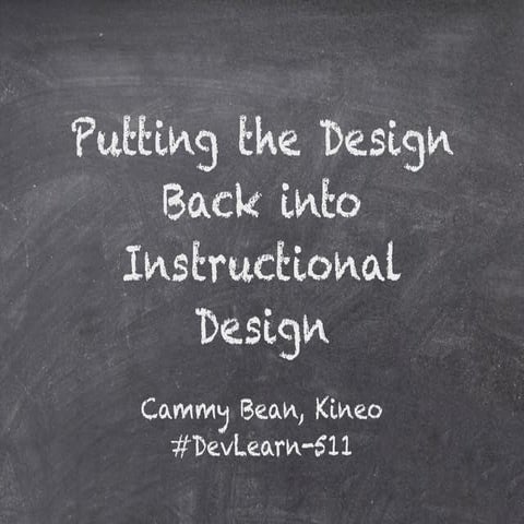 Putting Design Back into Instructional Design