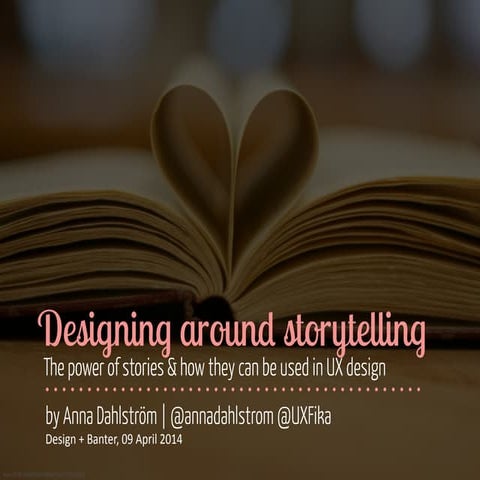 Designing around storytelling - Design + banter, 09 April 2014
