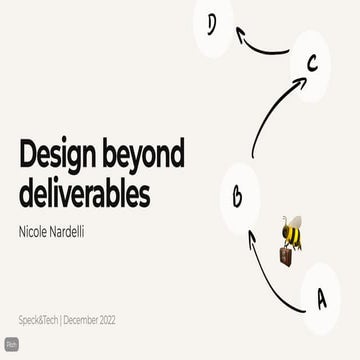Design beyond deliverables